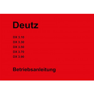 Deutz DX 3.10 3.30 3.50 3.70 3.90 Betriebsanleitung
