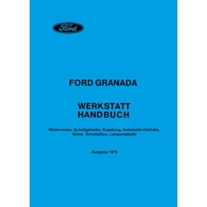 Ford Granada Reparaturanleitung für Hinterachse, Schalt-Getriebe/Kupplung,  Automatik-Getriebe, Motor, Schaltpläne