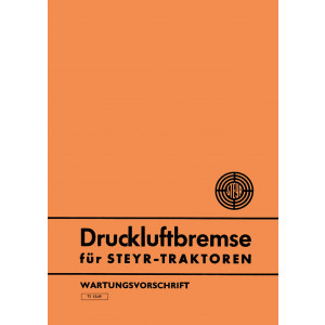 Steyr Druckluftbremse für Traktoren Wartungsvorschrift 