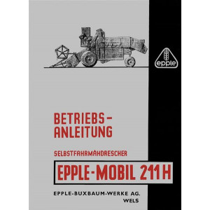 Epple-Mobil 211H Selbstfahr-Mähdrescher Betriebsanleitung