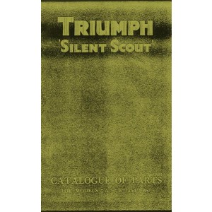 Triumph Silent Scout Mod. "A", "B" & "BS" Catalague of Parts