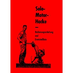 Solo Motorhacke Betriebsanleitung und Ersatzteilkatalog