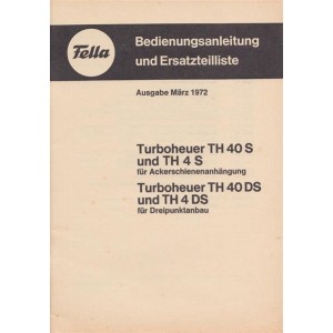 Fella Turboheuer TH40S/DS und TH4S/DS Betriebsanleitung und Ersatzteilliste