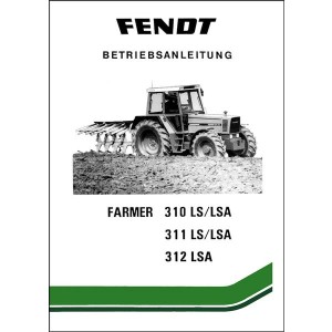 Fendt Farmer 310 311 312 LS/LSA Betriebsanleitung