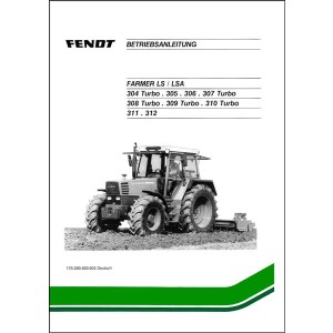 Fendt Farmer 303 304 305 306 308 309 310 311 312 LS/LSA Turbomatik 1991 Betriebsanleitung
