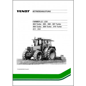 Fendt Farmer 303 304 305 306 308 309 310 311 312 LS/LSA Turbo 1991 Betriebsanleitung