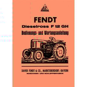 Fendt Dieselross F12GH Betriebsanleitung
