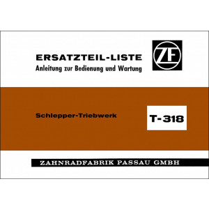 ZF T-318 Schleppertriebwerk Ersatzteilliste und Betriebsanleitung