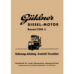 Güldner Diesel-Motor 2DA Betriebsanleitung und Ersatzteilkatalog