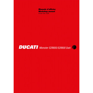 Ducati Monster S2R800 & S2R800 Dark MY2006 Workshop Manual