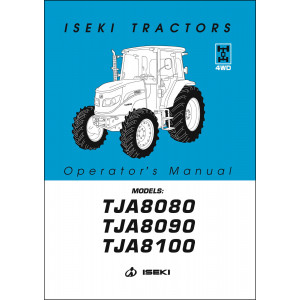 Iseki Traktor TJA8080 TJA8090 TJA8100 Operators Manual