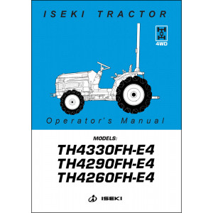 Iseki Traktor TH4260 FH-E4 TH4290 FH-E4 TH4330 FH-E4 Operators Manual