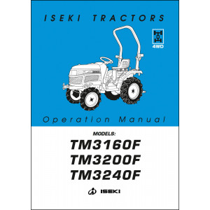 Iseki Traktor TM3160F TM3200F TM3240F Operators Manual