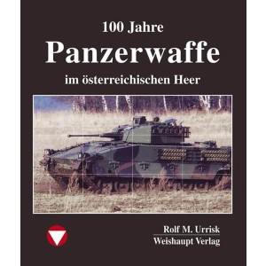 100 Jahre Panzerwaffe im österreichischen Heer