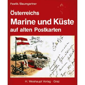 Österreichs Marine und Küste auf alten Postkarten