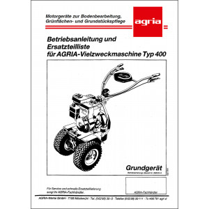 Agria 400 Betriebsanleitung und Ersatzteilliste