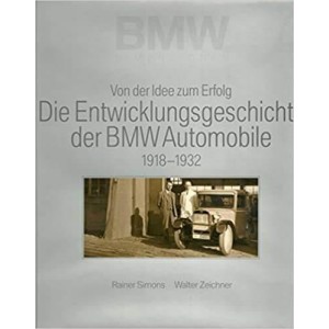 Von der Idee zum Erfolg - Die Entwicklungsgeschichte der BMW Automobile
