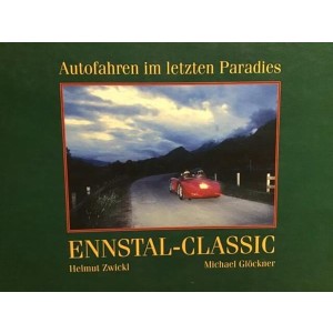 Autofahren im letzten Paradies - Ennstal Classic