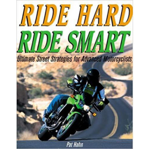 Ride Hard, Ride Smart - Ultimate Street Strategies for Advanced Motorcyclists