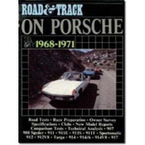 Road & Track on Porsche, 1968-71