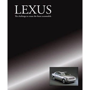 Lexus - The Challenge to Create the Finest Automobile