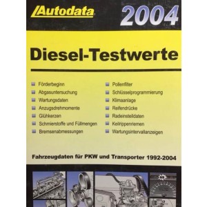 Autodata Diesel-Testwerte 2004 - Für PkW und Transporter von 1992-2004