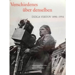 Verschiedenes über denselben - Dziga Vertov 1896-1954