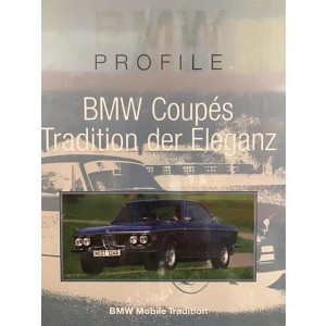 BMW Coupés - Tradition der Eleganz - BMW Profile Band 7
