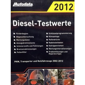 Autodata Diesel-Testwerte 2012 - Für PkW und Transporter von 2002-2012
