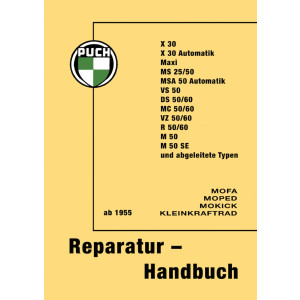 Puch Moped Reparaturhandbuch X30, Maxi, MS 25, MS 50, VS 50, DS 50, MC 50, VZ 50, R 50, M 50
