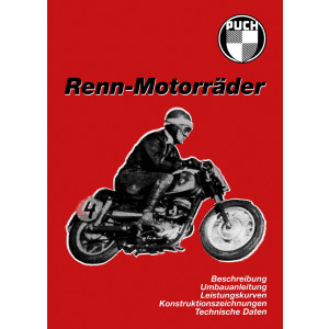 Puch Renn-Motorräder - Tuninganleitungen für die Modelle 125 SL, 125/175 SVS, 250 S4, 250 TFS, 250 SGS Super