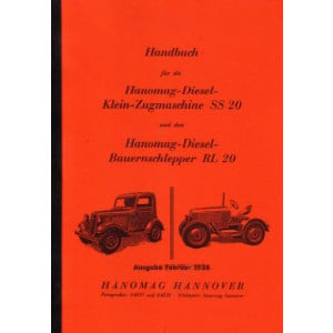 Hanomag Diesel-Klein-Zugmaschine SS 20/ Diesel-Bauernschlepper RL 20 Betriebsanleitung