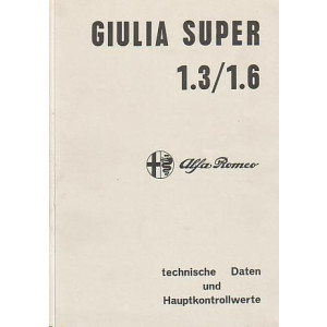 Alfa Romeo Giulia Super 1,3/1,6, Nuova Super 1600, technische Daten, Reparaturvorschriften