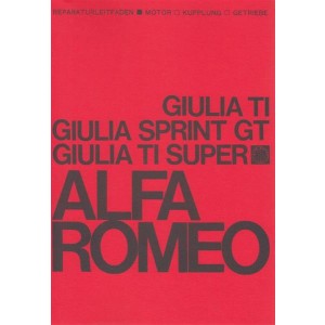 Alfa Romeo Giulia TI, Sprint GT, TI Super, Reparaturleitfaden