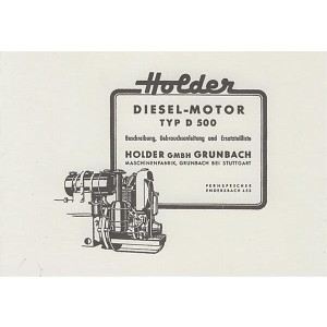 Holder Motor D 500, Betriebsanleitung und Ersatzteilkatalog