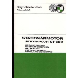 Puch Stationärmotor ST 600, Beschreibung, Einbaurichtlinien, Bedienung, Instandhaltung, Störungsbehebung