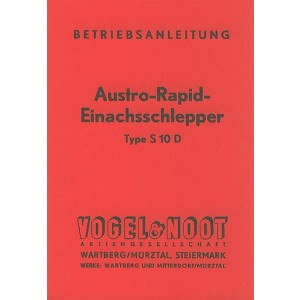 Vogel & Noot Austro Rapid Einachsschlepper, Typ S 10 D, Vogel & Noot, Betriebsanleitung