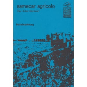 Samecar Agricolo - der Acker-Samecar, Betriebsanleitung