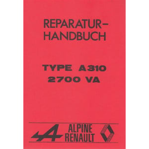 Renault Alpine A 310 und 2700 VA, Reparatur-Handbuch