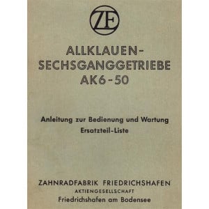 ZF Allklauen-Sechsganggetriebe AK6-50, Betriebsanleitung und Ersatzteilkatalog