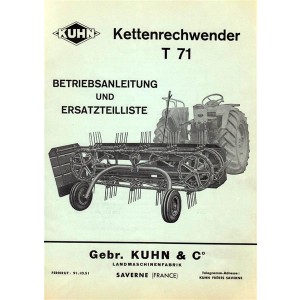 Kuhn T71 Kettenrechwender (Heuwender), Betriebsanleitung und Ersatzteilkatalog