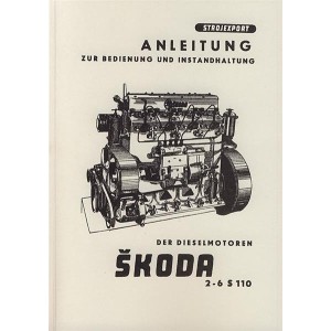 Skoda 2 - 6 S 110, 2-, 3-, 4- und 6-Zylinder Dieselmotoren, Betriebsanleitung