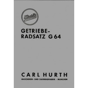 Hurth Getriebe-Radsatz G 64, Betriebsanleitung und Ersatzteilkatalog