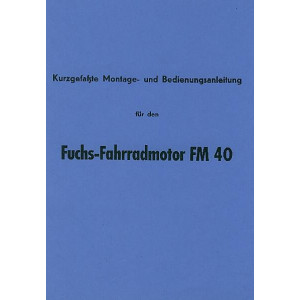 Fuchs Fahrradhilfsmotor FM 40 Kurz-Betriebsanleitung