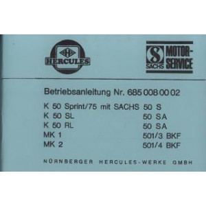 Hercules K 50 Sprint/75 (Sachs 50 S), K 50 SL/RL (Sachs 50 SA), MK 1 (Sachs 501/3 BKF), MK 2 (Sachs 501/4 BKF), Bedienungsanleitung