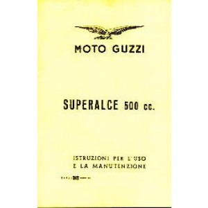 Moto Guzzi Superalce 500, Istruzioni per l'uso