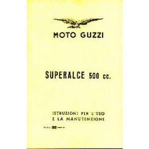 Moto Guzzi Superalce 500, Istruzioni per l'uso