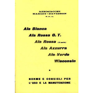 Harley-Davidson Aermacchi  Ala Bianca, Ala Rossa G.T., Ala Rossa (2.Serie), Ala Azzurra, Ala Verde, Wisconsin, manuale operativo