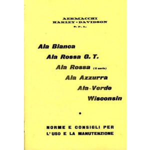 Harley-Davidson Aermacchi  Ala Bianca, Ala Rossa G.T., Ala Rossa (2.Serie), Ala Azzurra, Ala Verde, Wisconsin, Betriebsanleitung