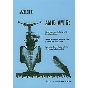 Aebi AM15 und AM15a Betriebsanleitung und Ersatzteilliste